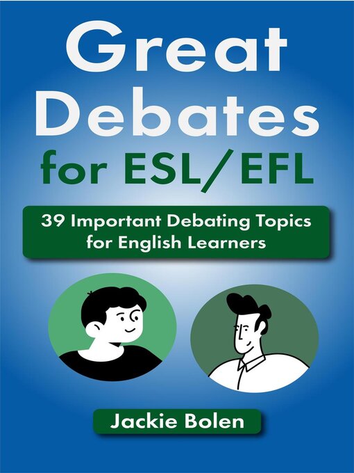 Title details for Great Debates for ESL/EFL by Jackie Bolen - Wait list